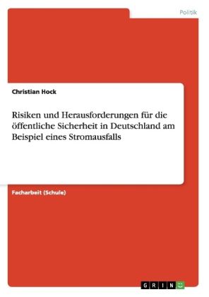 Produktbild: Risiken und Herausforderungen f&uuml;r die &ouml;ffentliche Sicherheit in Deutschland am Beispiel eines Stromausfalls