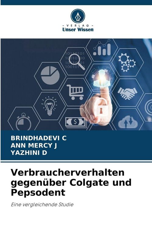 Produktbild: Verbraucherverhalten gegen&uuml;ber Colgate und Pepsodent