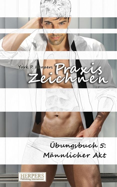 Produktbild: Praxis Zeichnen - &Uuml;bungsbuch 5: M&auml;nnlicher Akt