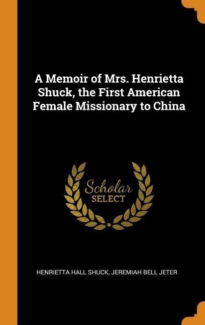 Produktbild: Memoir Of Mrs Henrietta Shuck