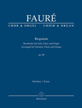 Produktbild: Requiem d-Moll op.48, Bearbeitet f&uuml;r Soli, Chor und Orgel, Orgelauszug