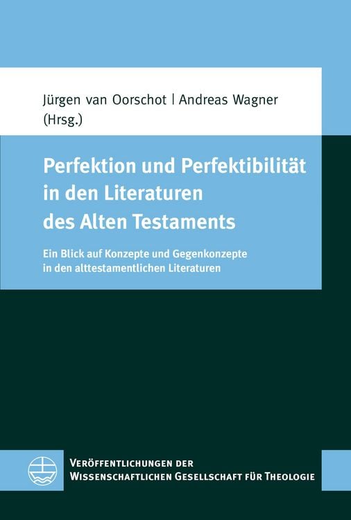 Produktbild: Perfektion und Perfektibilit&auml;t in den Literaturen des Alten Testaments