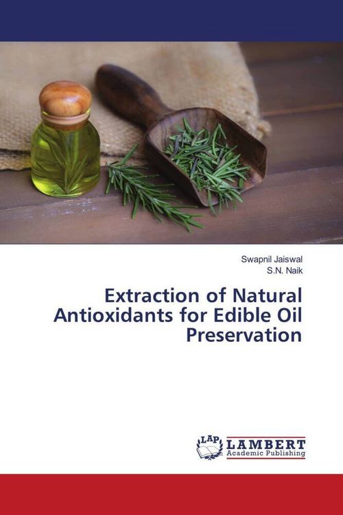 Produktbild: Extraction of Natural Antioxidants for Edible Oil Preservation