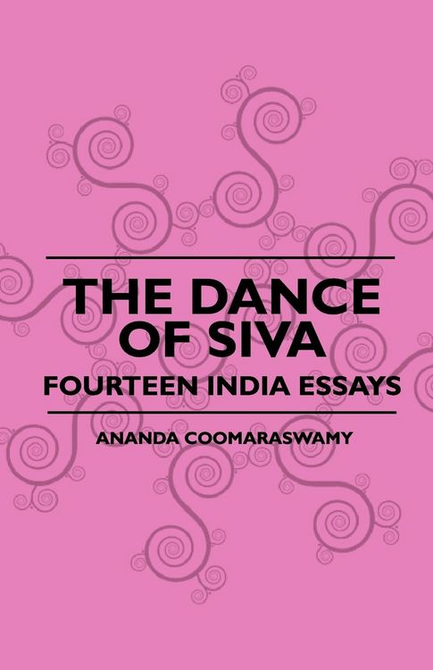 Produktbild: The Dance Of Siva - Fourteen India Essays &Acirc;&nbsp;