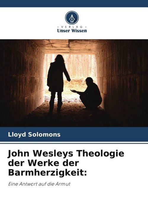 Produktbild: John Wesleys Theologie der Werke der Barmherzigkeit: