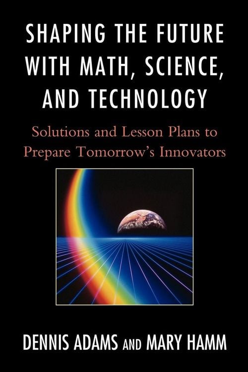 Produktbild: Shaping the Future with Math, Science, and Technology