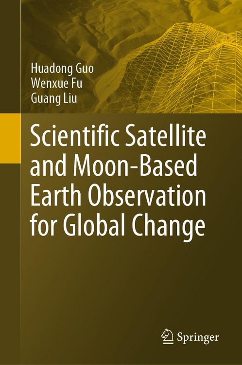 Produktbild: Scientific Satellite and Moon-Based Earth Observation for Global Change