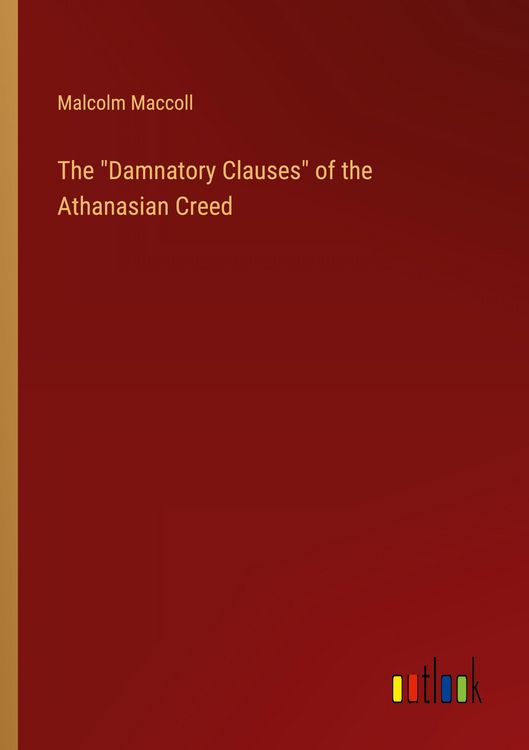 Produktbild: The "Damnatory Clauses" of the Athanasian Creed