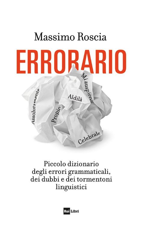 Produktbild: Errorario. Piccolo dizionario degli errori grammaticali, dei dubbi e dei tormentoni linguistici