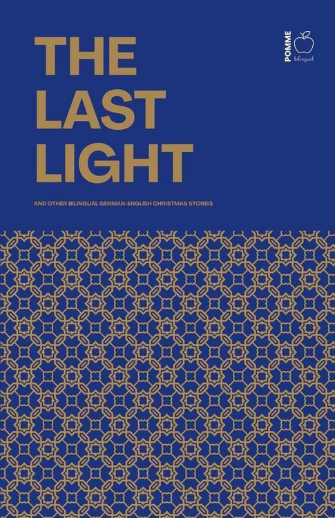 Produktbild: The Last Light And Other Bilingual German-English Christmas Stories
