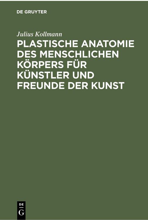 Produktbild: Plastische Anatomie des menschlichen K&ouml;rpers f&uuml;r K&uuml;nstler und Freunde der Kunst
