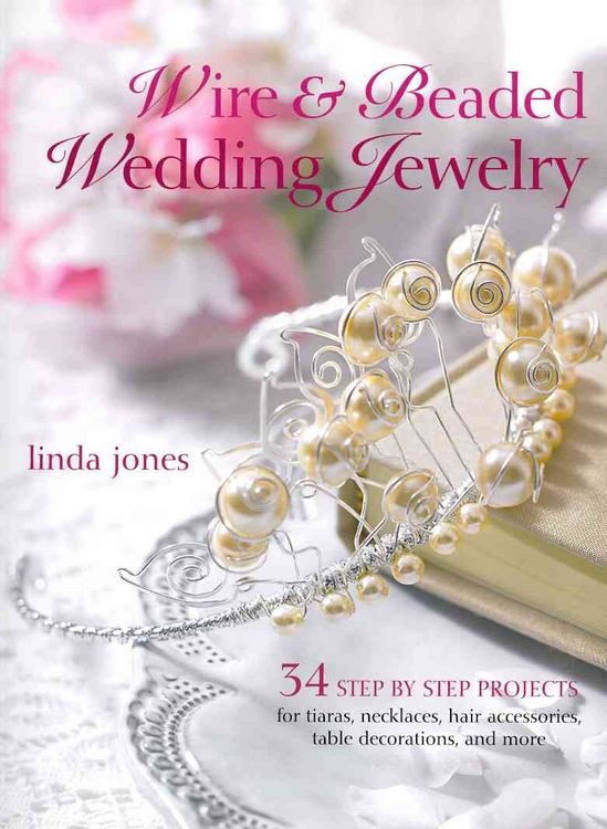 Produktbild: Jones, L: Wire & Beaded Wedding Jewelry & Accessories