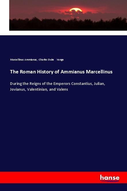 Produktbild: The Roman History of Ammianus Marcellinus