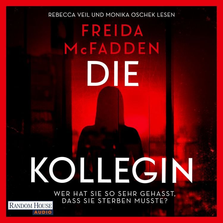 Produktbild: Die Kollegin &ndash; Wer hat sie so sehr gehasst, dass sie sterben musste?