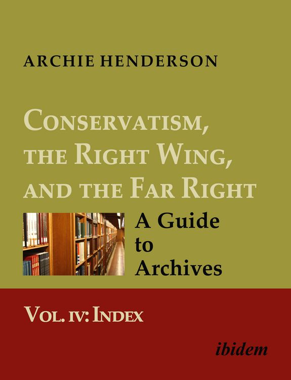 Produktbild: Conservatism, the Right Wing, and the Far Right: A Guide to Archives