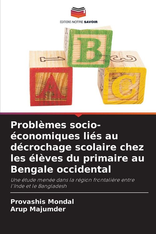 Produktbild: Probl&egrave;mes socio-&eacute;conomiques li&eacute;s au d&eacute;crochage scolaire chez les &eacute;l&egrave;ves du primaire au Bengale occidental
