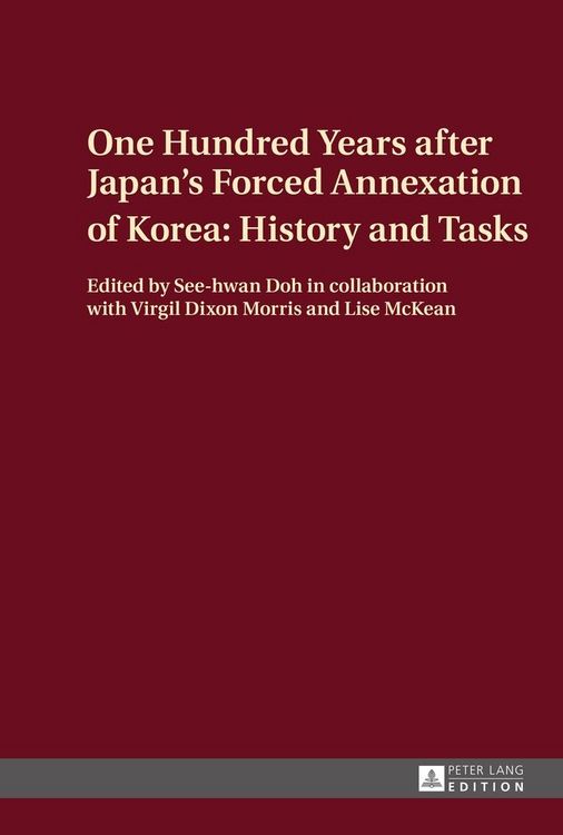Produktbild: One Hundred Years after Japan&rsquo;s Forced Annexation of Korea: History and Tasks