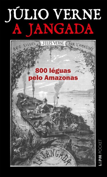 Produktbild: A jangada: 800 l&eacute;guas pelo Amazonas