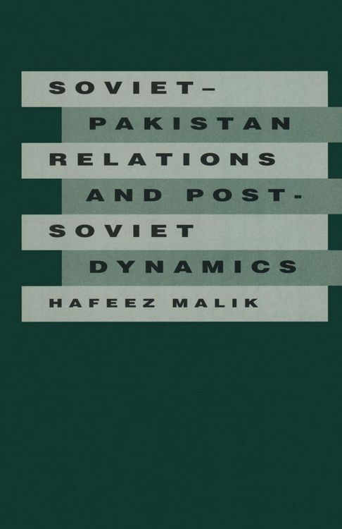 Produktbild: Soviet-Pakistan Relations and Post-Soviet Dynamics, 1947-92