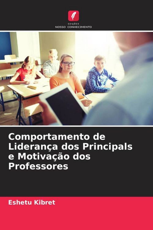 Produktbild: Comportamento de Lideran&ccedil;a dos Principals e Motiva&ccedil;&atilde;o dos Professores