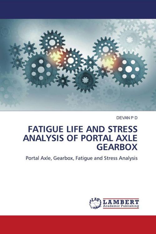 Produktbild: Fatigue Life and Stress Analysis Of Portal Axle Gearbox