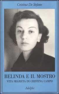Produktbild: Belinda e il Mostro. Vita segreta di Cristina Campo