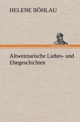 Produktbild: Altweimarische Liebes- und Ehegeschichten