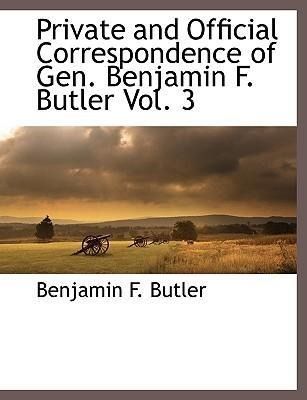 Produktbild: Private and Official Correspondence of Gen. Benjamin F. Butler Vol. 3
