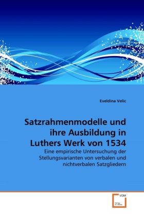 Produktbild: Velic, E: Satzrahmenmodelle und ihre Ausbildung in Luthers W