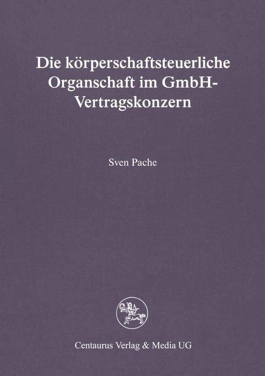 Produktbild: Die k&ouml;rperschaftsteuerliche Organschaft im GmbH-Vertragskonzern