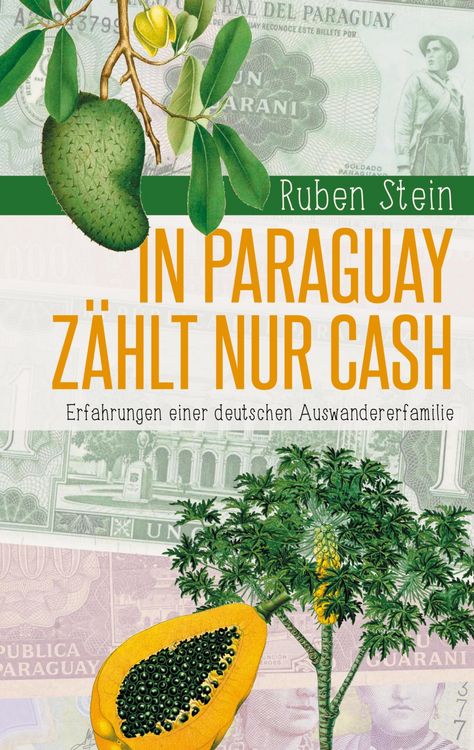Produktbild: In Paraguay z&auml;hlt nur Cash