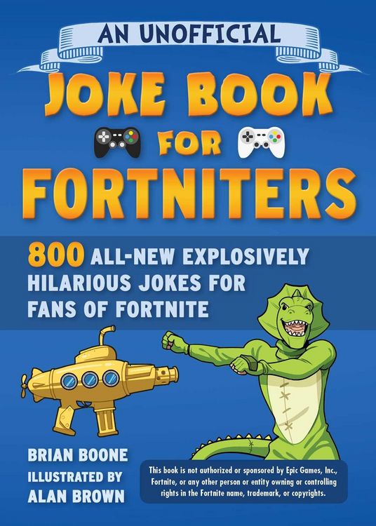 Produktbild: An Unofficial Joke Book for Fortniters: 800 All-New Explosively Hilarious Jokes for Fans of Fortnite