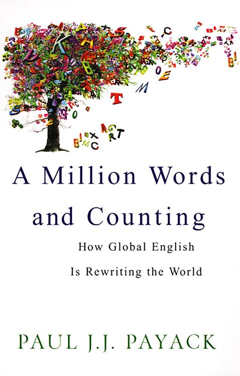 Produktbild: A Million Words And Counting: How Global English Is Rewriting The World