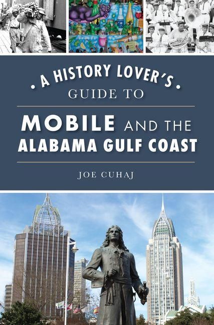 Produktbild: A History Lover's Guide to Mobile and the Alabama Gulf Coast