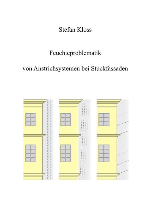 Produktbild: Feuchteproblematik von Anstrichsystemen bei Stuckfassaden