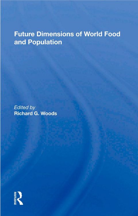 Produktbild: Future Dimensions of World Food and Population