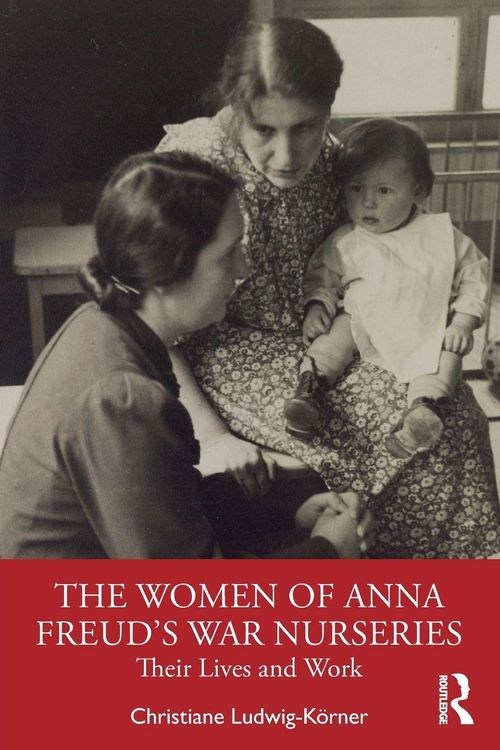 Produktbild: The Women of Anna Freud's War Nurseries