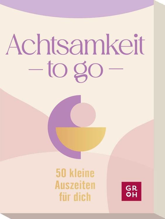 Bild vom Artikel Achtsamkeit to go vom Autor Groh Verlag