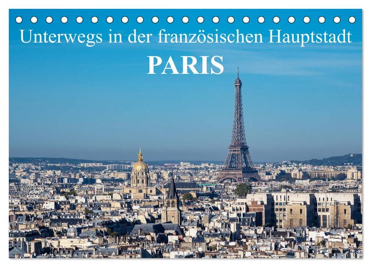 Produktbild: Unterwegs in der franz&ouml;sischen Hauptstadt Paris (Tischkalender 2026 DIN A5 quer), CALVENDO Monatskalender