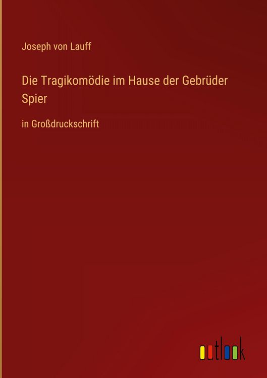 Produktbild: Die Tragikom&ouml;die im Hause der Gebr&uuml;der Spier