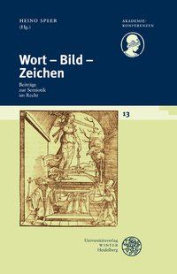 Produktbild: Schriftenreihe des Deutschen Rechtsw&ouml;rterbuchs / Wort - Bild - Zeichen