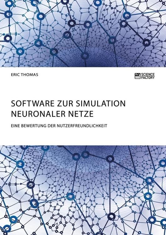 Produktbild: Software zur Simulation Neuronaler Netze. Eine Bewertung der Nutzerfreundlichkeit