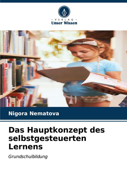 Produktbild: Das Hauptkonzept des selbstgesteuerten Lernens