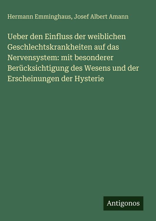 Produktbild: Ueber den Einfluss der weiblichen Geschlechtskrankheiten auf das Nervensystem: mit besonderer Ber&uuml;cksichtigung des Wesens und der Erscheinungen der Hy