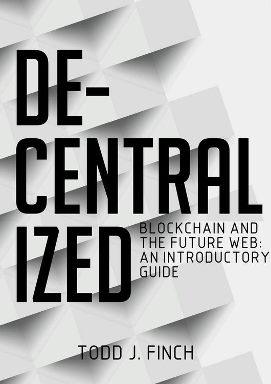 Produktbild: Decentralized Blockchain and the Future Web: An Introductory Guide