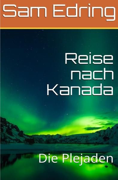 Produktbild: Plejaden / Reise nach Kanada