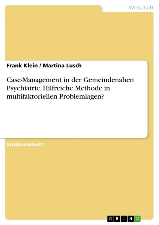 Produktbild: Case-Management in der Gemeindenahen Psychiatrie. Hilfreiche Methode in multifaktoriellen Problemlagen?