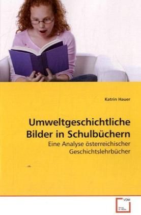 Produktbild: Hauer, K: Umweltgeschichtliche Bilder in Schulb&uuml;chern
