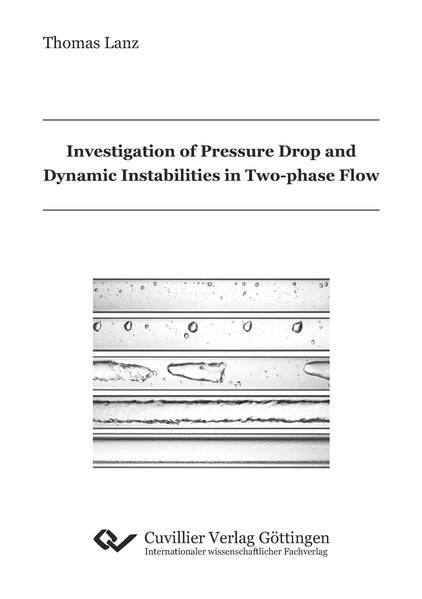 Produktbild: Investigation of Pressure Drop and Dynamic Instabilities in Two-phase Flow