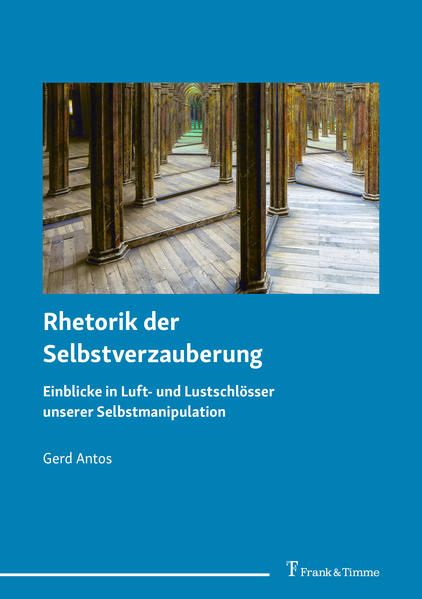 Produktbild: Rhetorik der Selbstverzauberung